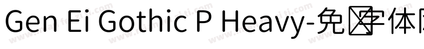Gen Ei Gothic P Heavy字体转换
